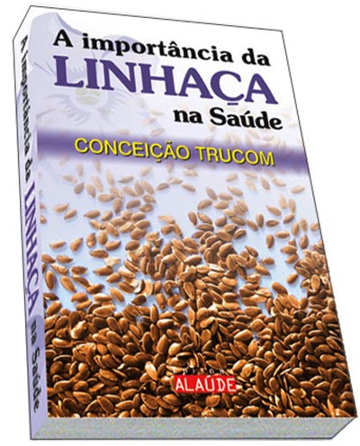 Livro - A importância da Linhaça na saúde